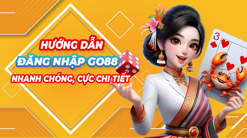 Hướng dẫn đăng nhập go88