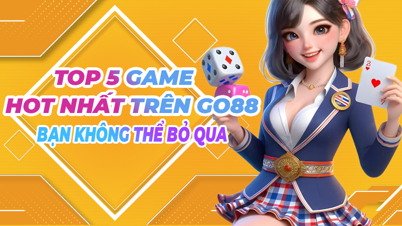 Top 5 game hot nhất trên go88